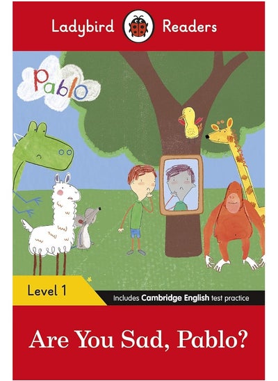 Buy Ladybird Readers Level 1 - Pablo - Are You Sad, Pablo? (ELT Graded Reader) in UAE