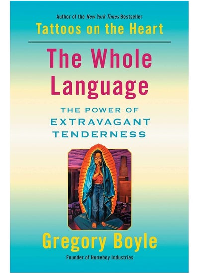 اشتري The Whole Language: The Power of Extravagant Tenderness في الامارات