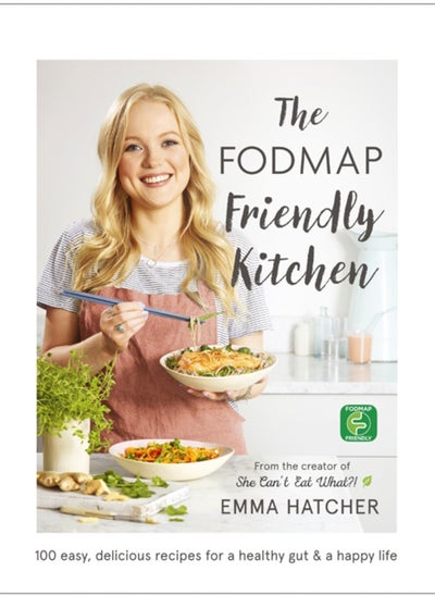 اشتري The FODMAP Friendly Kitchen Cookbook : 100 easy, delicious, recipes for a healthy gut and a happy life في الامارات