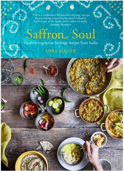 Buy Saffron Soul : Healthy, vegetarian heritage recipes from India in Saudi Arabia