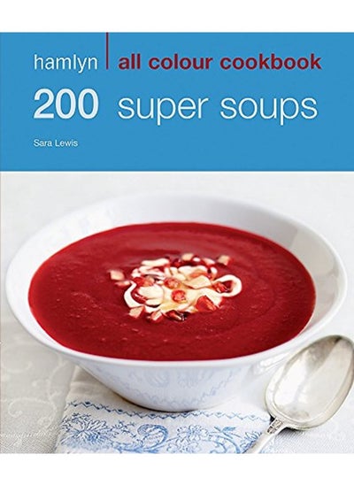 اشتري Hamlyn All Colour Cookbook: 200 Soups في الامارات