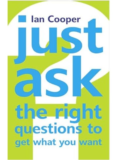 اشتري Just Ask the Right Questions to Get What You Want في مصر