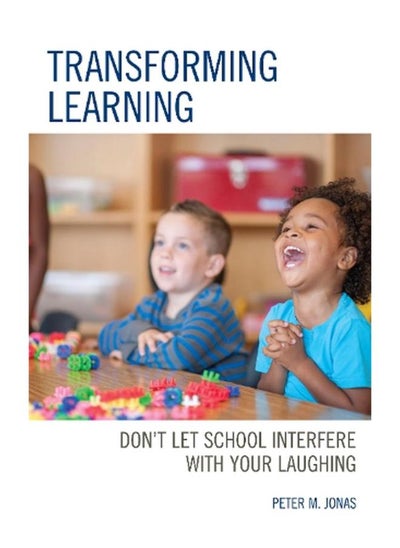 Buy Transforming Learning: Don`t Let School Interfere with Your Laughing in Egypt