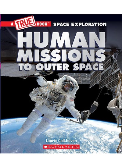 اشتري Human Missions to Outer Space (a True Book Space Exploration) في الامارات