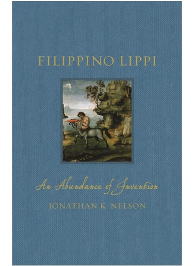 اشتري Filippino Lippi : An Abundance of Invention في السعودية