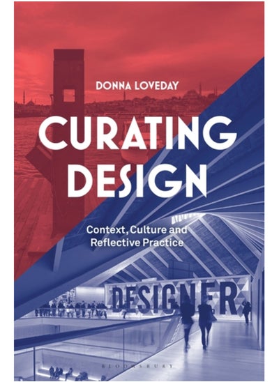 اشتري Curating Design : Context, Culture and Reflective Practice في السعودية