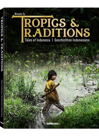 Buy Tropics & Traditions: Tales of Indonesia in UAE