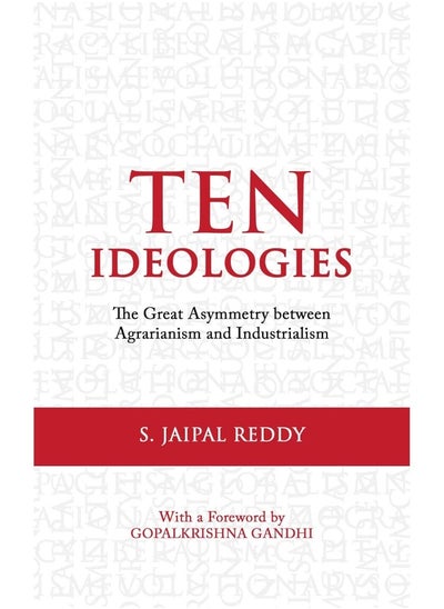 Buy Ten Ideologies:: The Great Asymmetry Between Agrarianism and Industrialism in UAE