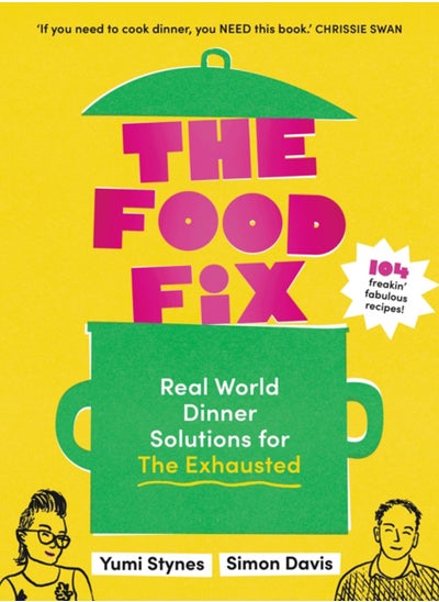 Buy The Food Fix : Real World Dinner Solutions for The Exhausted in UAE