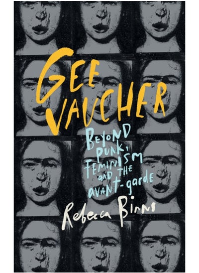 Buy Gee Vaucher : Beyond Punk, Feminism and the Avant-Garde in Saudi Arabia