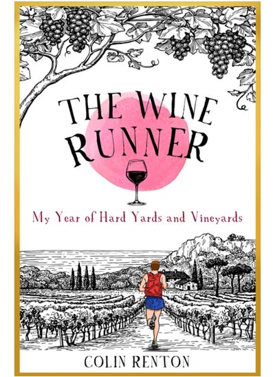 اشتري The Wine Runner : My Year of Hard Yards and Vineyards في الامارات