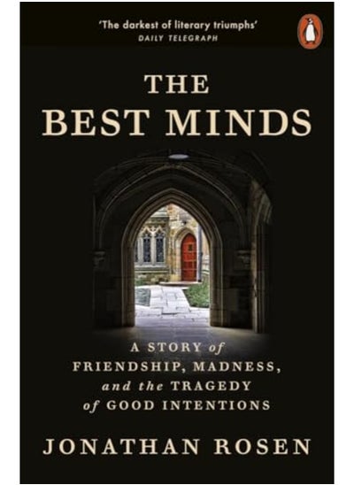 Buy The Best Minds A Story Of Friendship Madness And The Tragedy Of Good Intentions in UAE