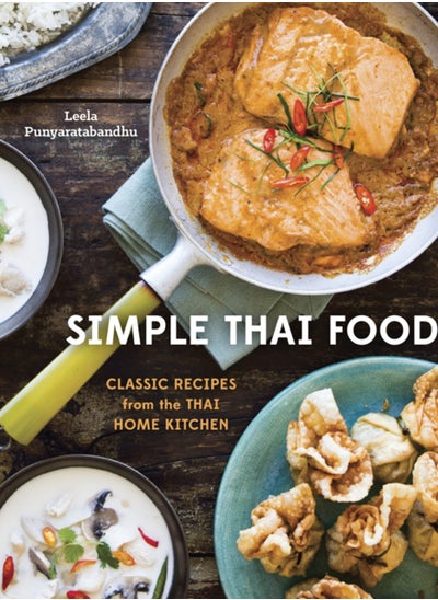 Buy Simple Thai Food : Classic Recipes from the Thai Home Kitchen [A Cookbook] in Saudi Arabia