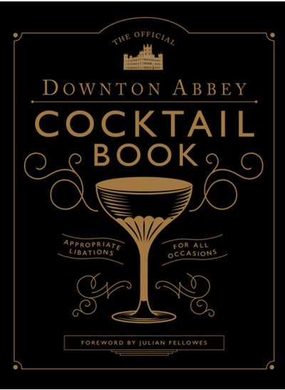 Buy The Official Downton Abbey Cocktail Book in UAE