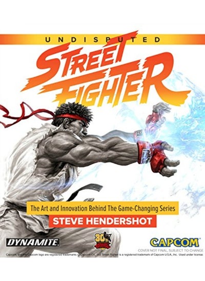 Buy Undisputed Street Fighter A 30Th Anniversary Retrospective in UAE