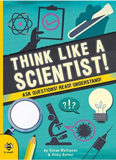 اشتري Think Like a Scientist!: Ask Questions! Read! Understand! في الامارات