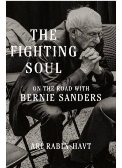 اشتري The Fighting Soul : On the Road with Bernie Sanders في السعودية