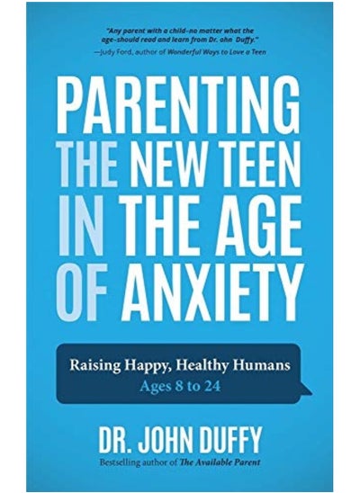 اشتري Parenting The New Teen In The Age Of Anxiety Raising Happy Healthy Humans Ages 8 To 24 في الامارات