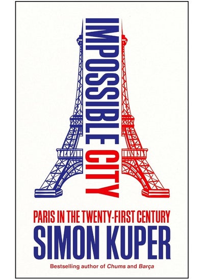 اشتري Impossible City: Paris in the Twenty-First Century في الامارات