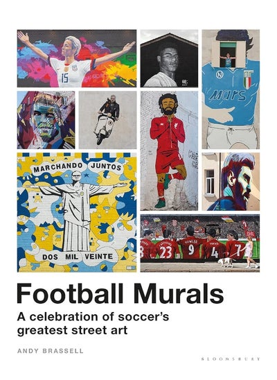 اشتري Football Murals: A Celebration of Soccer's Greatest Street Art: Shortlisted for the Sunday Times Sports Book Awards 2023 في الامارات