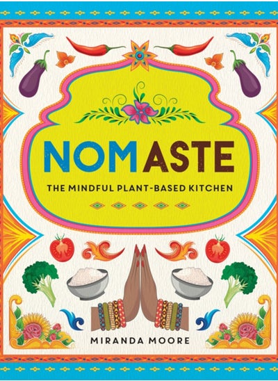 Buy Nomaste : The Mindful Plant-Based Kitchen in UAE