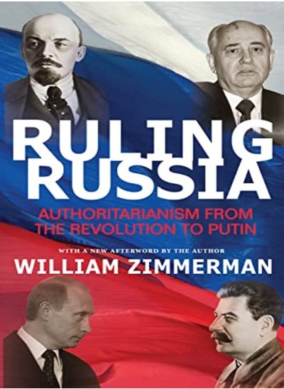 اشتري Ruling Russia Authoritarianism From The Revolution To Putin by William Zimmerman Paperback في الامارات