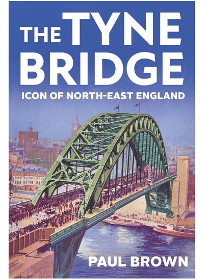 Buy The Tyne Bridge: Icon of North-East England in UAE