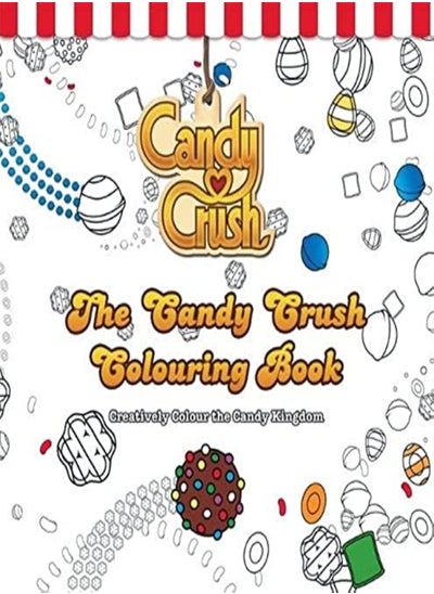 Buy The Candy Crush Colouring Book: Creatively Colour the Candy Kingdom in UAE