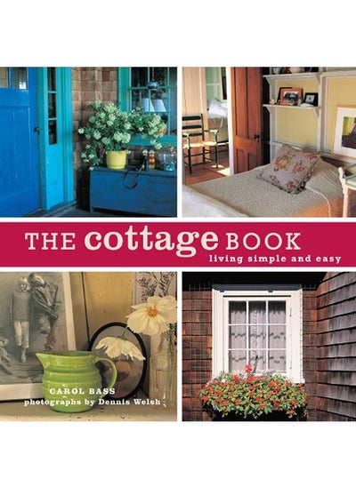 اشتري The Cottage Book: Living Simple and Easy في الامارات