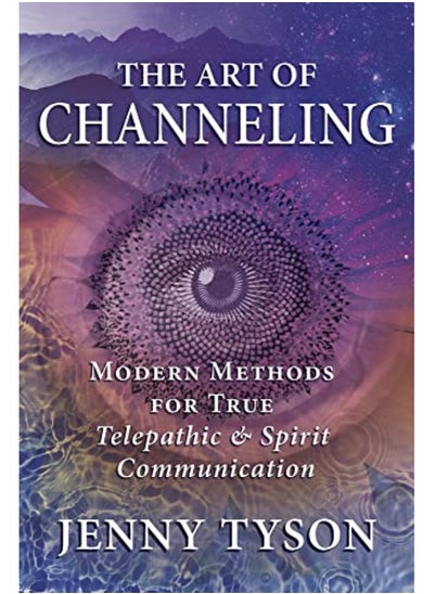 اشتري The Art Of Channeling Modern Methods For True Telepathic And Spirit Communication في الامارات