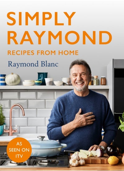 اشتري Simply Raymond : Recipes from Home - The Sunday Times Bestseller (2021), includes recipes from the ITV series في السعودية