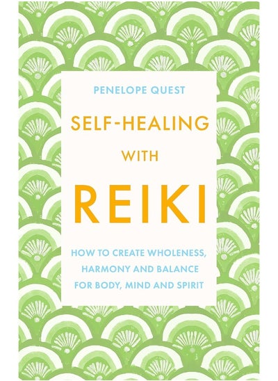 Buy Self-Healing With Reiki: How to create wholeness, harmony and balance for b in UAE