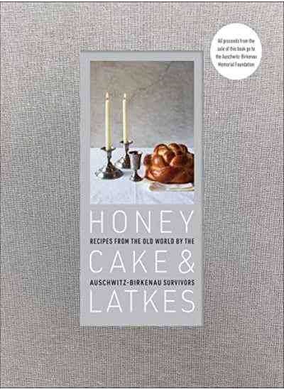 اشتري Honey Cake & Latkes Recipes From The Old World By The Auschwitzbirkenau Survivors by Memorial Foundation, Auschwitz-Birkenau - Lauder, Ronald S. - Zalewska, Maria Hardcover في الامارات