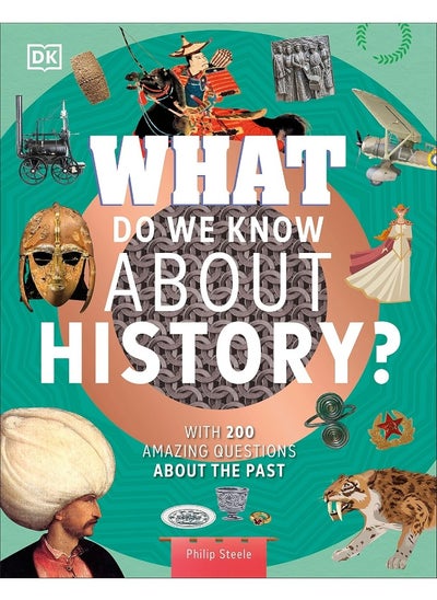 اشتري What Do We Know About History?: With 200 Amazing Questions About the Past في الامارات