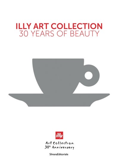 Buy illy Art Collection : 30 Years of Beauty in Saudi Arabia