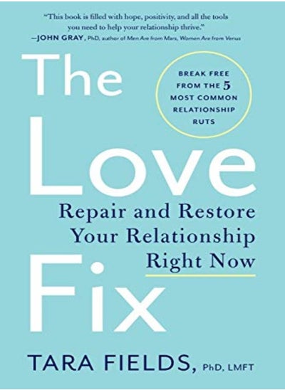 اشتري The Love Fix: Repair And Restore Your Relationship Right Now في الامارات