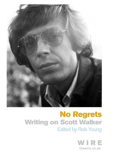 Buy No Regrets: Writings on Scott Walker in UAE