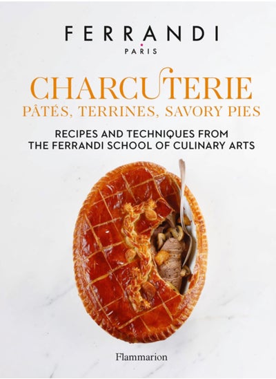 اشتري Charcuterie: Pates, Terrines, Savory Pies : Recipes and Techniques from the Ferrandi School of Culinary Arts في الامارات