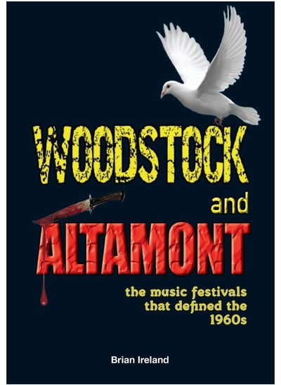 Buy Woodstock and Altamont: The music festivals that defined the 1960s in UAE