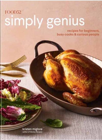 Buy Food52 Simply Genius : Recipes for Beginners, Busy Cooks & Curious People A Cookbook in UAE