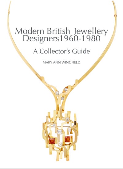 اشتري Modern British Jewellery Designers 1960-1980 : A Collector's Guide في السعودية