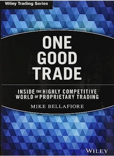 اشتري One Good Trade Inside The Highly Competitive World Of Proprietary Trading by Bellafiore Hardcover في الامارات