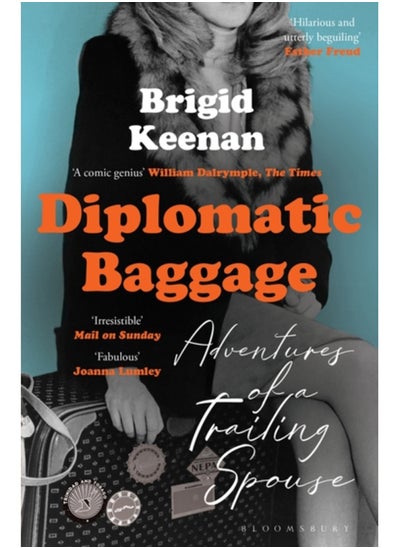 اشتري Diplomatic Baggage : Adventures of a Trailing Spouse في السعودية