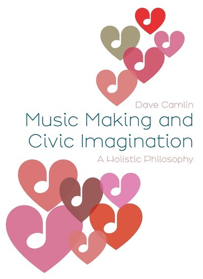 Buy Music Making and Civic Imagination: A Holistic Philosophy in UAE