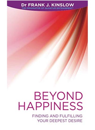 Buy Beyond Happiness Finding And Fulfilling Your Deepest Desire in UAE