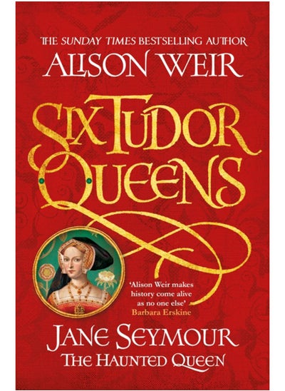 Buy Six Tudor Queens: Jane Seymour, The Haunted Queen : Six Tudor Queens 3 in UAE