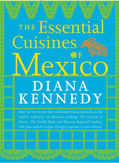 Buy The Essential Cuisines of Mexico : A Cookbook in UAE