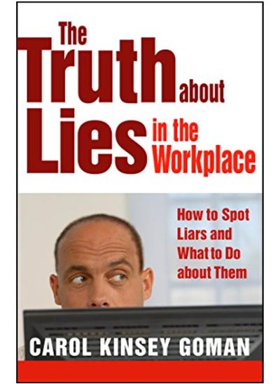 اشتري The Truth about Lies in the Workplace: How to Spot Liars and What to Do about Them في مصر