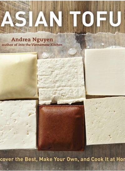 اشتري Asian Tofu : Discover the Best, Make Your Own, and Cook It at Home [A Cookbook] في الامارات