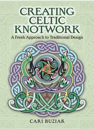 Buy Creating Celtic Knotwork : A Fresh Approach to Traditional Design in UAE